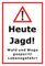 Melis-Folienwerkstatt Schild Heute Jagd - 30x20cm - Bohrlöcher - 3mm Aluverbund – 20 VAR S00351-002-B