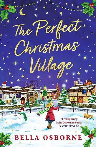 The Perfect Christmas Village: A warm, feel-good festive treat to curl up with this holiday season (English Edition)