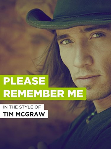 Please Remember Me im Stil von Tim McGraw