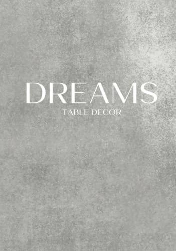 Dreams Table Decor: Decorative Book For Styling Your Coffee Table, Console Table, Bookshelf, End Table & More | Show Home Display Style Effect, Stackable Book - Large Text On Spine