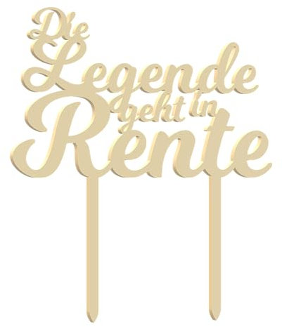 Cake Topper Rente Die Legende geht in Rente (Kein Motiv, Holz)