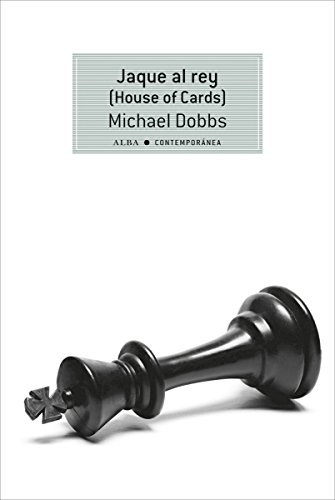 Jaque al rey (House of Cards) (Spanish Edition)