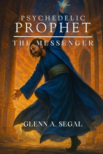 Psychedelic Prophet: The Messenger