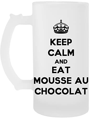 Keep Calm And Eat Mousse Au Chocolat Transparent Bier Becher Beer Mug