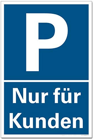 Parken Nur für Kunden Parkplatz Halteverbot Hinweisschild PVC 300 x 200 x 3 mm Vorgebohrt B1-Zertifiziert