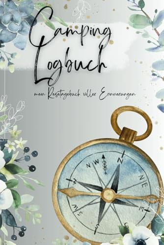 Camping Logbuch mein Reisetagebuch voller Erinnerungen: 100 liebevoll gestaltete Seiten in FARBDRUCK von caravan.camping.vibe