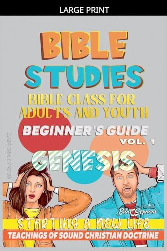 Bible Class for Youth and Adults: Beginner's Guide: Genesis (Bible Class from Scratch, Band 1)