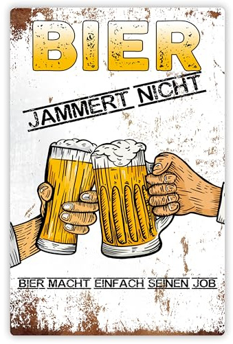 Lustiges Metall-Schild „Bier jammert nicht, Bier macht einfach seinen Job“ - mit Aufhängesystem ca. 20x30,5 cm - Witziges Geschenk für die Werkstatt oder Kollegen - Metallschild Deko