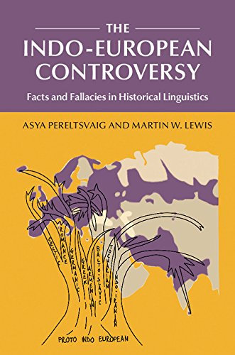 The Indo-European Controversy: Facts and Fallacies in Historical Linguistics (English Edition)