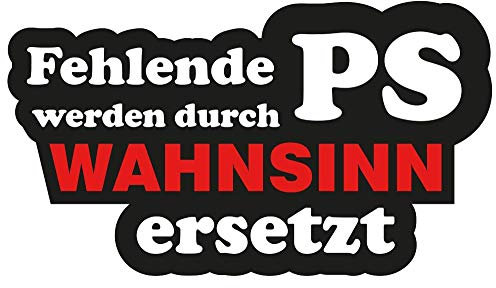Auto Aufkleber Fehlende PS Werden durch Wahnsinn ersetzt JDM Tuning Motorrad LKW Stickerbomb ca. 11x6 cm