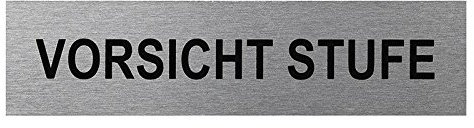 Türschild-selbstkl. Vorsicht Stufe Alu.Schild-160 x 40 mm Neu OVP