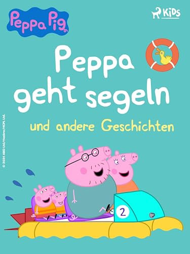 Peppa Wutz – Peppa geht segeln und andere Geschichten