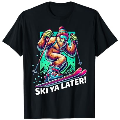 Ski Ya Later! - Spaß Skifahren Bigfoot Wintersport Schneeliebhaber T-Shirt
