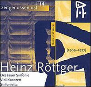 Röttger: Sinfonietta per archi / Violinkonzert / Dessauer Sinfonie
