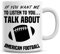 If You Want Me a escucha a usted habla de fútbol americano – taza de café