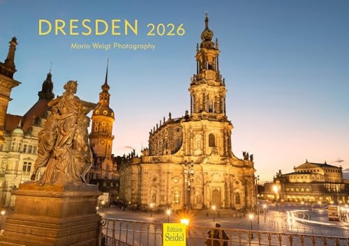 Edition Seidel Premium Kalender Dresden 2026 Format DIN A3 Wandkalender Deutschland Sachsen Residenzschloss Frauenkirche Brühlsche Terrasse Albrechtsberg Elbe Mario Weigt