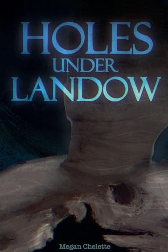 Holes Under Landow (The Chronicles of Kel'yght, Band 5)