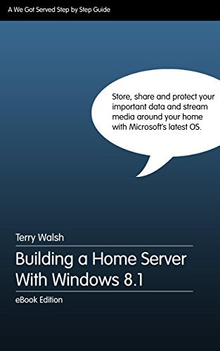 Building a Home Server With Windows 8.1