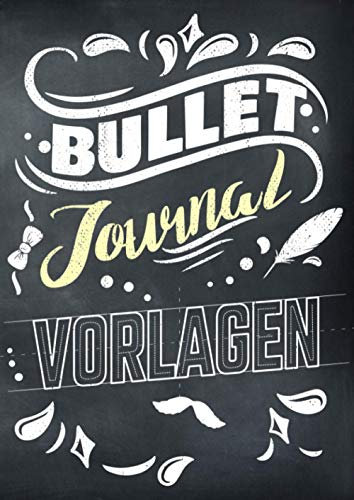 Bullet Journal Vorlagen: Schmuckelemente zu schöneren Gestaltung für Planer, Kalender und Tagebücher aller Art - 1500 Layout Schablonen Elemente zum Abpausen und Zeichnen