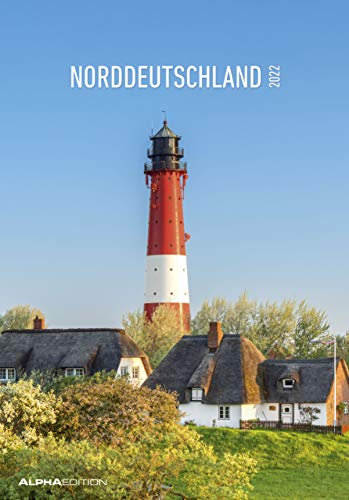 Norddeutschland 2022 - Bild-Kalender 23,7x34 cm - Regional-Kalender - Wandkalender - mit Platz für Notizen - Alpha Edition