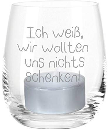 Teelicht Ich weiß, wir wollten Uns Nichts schenken!, Windlicht, Geschenkidee, Geschenk, Geburtstag, Weihnachten, Konfirmation, für Freunde, für die Mutter, den Vater, die Schwester, den Bruder