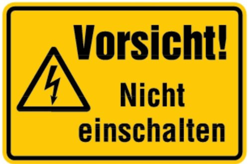 Schild PVC Vorsicht! Nicht einschalten 200x300mm