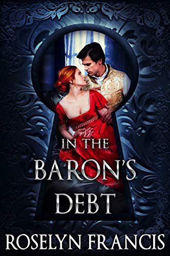 In the Baron's Debt: Historical Regency Romance (English Edition)