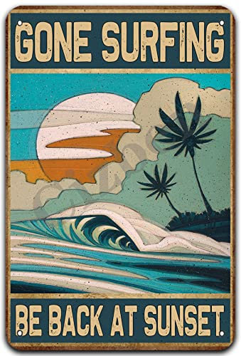 Metall-Blechschild Gone Surfing Be Back At Sunset, rustikale Dekoration, Vintage-Schild, Zuhause, Küche, Bar, Café, Club, Höhle, Wanddekoration, Retro-Schild, 30 x 43 cm