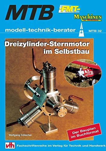 Dreizylinder-Sternmotor im Selbstbau: MTB32