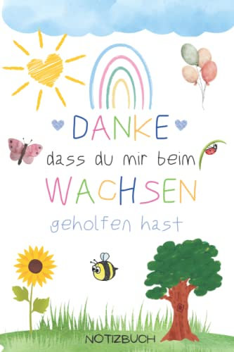 Danke, dass du mir beim Wachsen geholfen hast! Notizbuch A5: Perfektes Kindergarten Abschiedsgeschenk für Erzieher - Dankeschön Geschenke