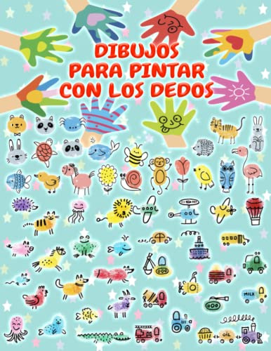Dibujos para Pintar con los Dedos: 1700 Diseños para hacer arte con las manos de niños y niñas de 1, 2, 3 años. Manualidades Divertidas con Animales, ... Verduras, Insectos, Robots, Extraterrestres