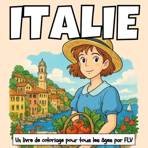 ITALIE: Un LIVRE DE COLORIAGE pour tout âge. détente, soulagement du stress et créativité — idéal pour la pleine conscience avec de grandes pages et illustrations FLV