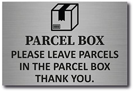 PLEASE LEAVE PARCELS IN THE PARCEL BOX THANK YOU. METAL ALUMINIUMSIGN/PLAQUE 15X10 CM silver