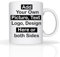 Personalised Mug Add Your Own Picture Text Design or Logo 11oz Ceramic Coffee Mug Customised Gift idea for Birthday, Christmas, Wedding, Anniversary All Other Special Occasion