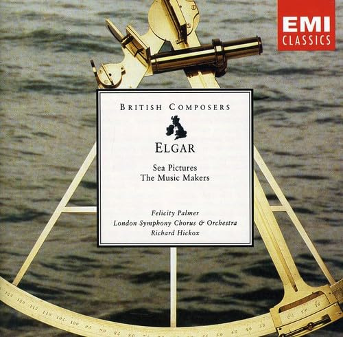 Elgar: Sea Pictures, The Music Makers