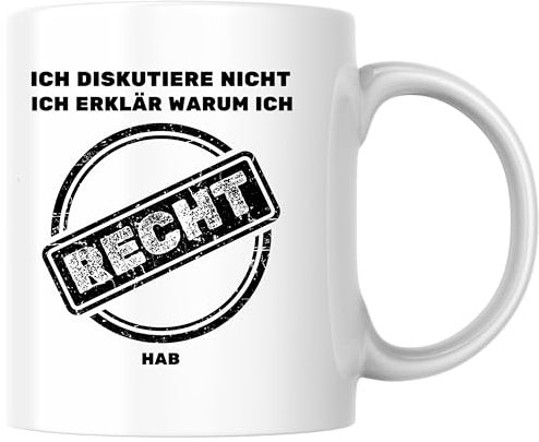 Ich Diskutiere Nicht Ich Erklär Warum Ich Recht Hab Selbstironie Stur Besserwisser Kaffee Tasse Geschenk (Weiß)