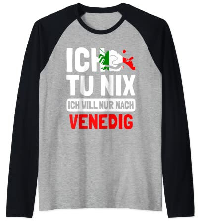 Italien Flagge Ich tu nix Ich will nur nach Venedig Raglan