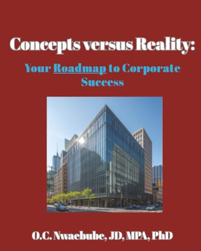 Concepts versus Reality: Your Roadmap to Corporate Success