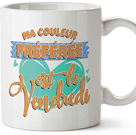 Mugffins Tasse/Mug drôle - Ma Couleur préférée est Le Vendredi - Cadeau Rigolo avec des Messages Humoristiques