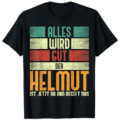 Helmut Name Geburtstag Namenstag - Alles Wird Gut T-Shirt