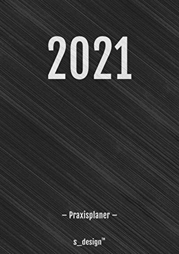 Praxis-Planer / Praxis-Kalender / Termin-Planer / Termin-Kalender 2021: Detaillierter DIN A4 Termin-Kalender / Tages-Planer von 7:00 bis 21:00 Uhr, 4 Termine pro Stunde für Kunden-Termine