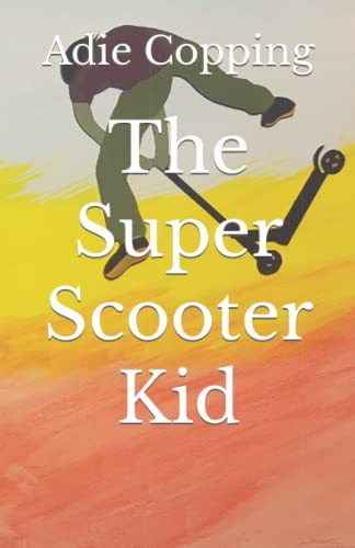 The Super Scooter Kid