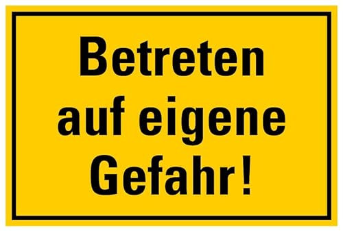 MBS SIGNS Aufkleber Warnung Betreten auf eigene Gefahr! Hinweis Schild Folie selbstklebend, signalgelb | Größe: 10x15cm