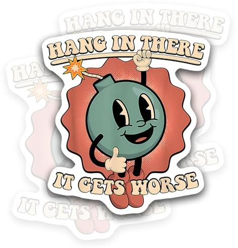 Monphia Studio Hang in There It Gets Worse Sticker 3Pcs 3