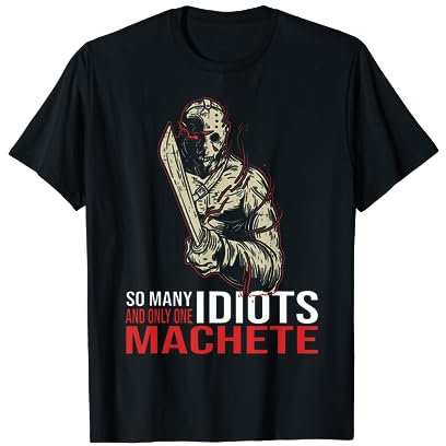 So Viele Idioten Und Nur Eine Machete - Horror Halloween T-Shirt
