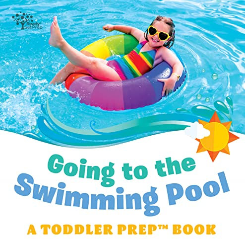 Going to the Swimming Pool: A Toddler Prep Book (Toddler Prep Books) (English Edition)