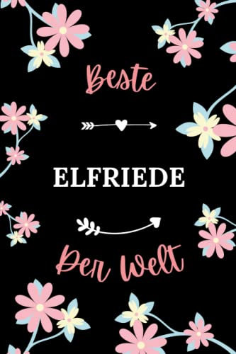 Beste Elfriede der welt: Notizbuch Elfriede Kollegin - 110 linierte Seiten - Geschenk für eine Frauen Elfriede personalisiert mit Namen