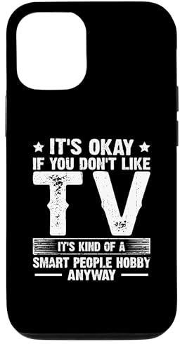 Hülle für iPhone 13 Es ist okay, wenn du TV nicht magst Smart People Hobby