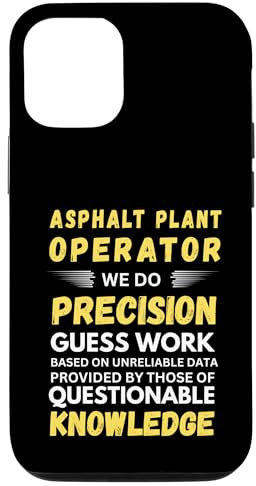 Asphalt Plant Operator We Do Precision Guess Work Case for iPhone 12/12 Pro