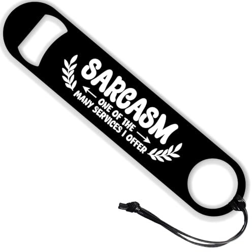 GLOBLELAND 7inch Funny Sarcasm Art Stainless Steel Bottle Opener with PU Leather Cord Text Black Flat Beer Bottle Opener for Home Bar Restaurant Pub Kitchen Restaurant
